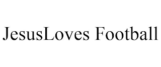 JESUSLOVES FOOTBALL