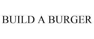 BUILD A BURGER
