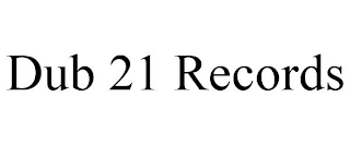 DUB 21 RECORDS