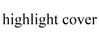 HIGHLIGHT COVER