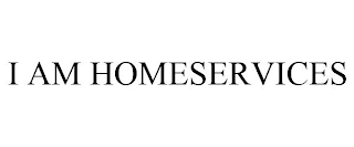 I AM HOMESERVICES