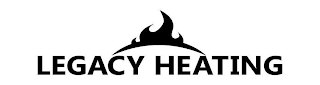 LEGACY HEATING