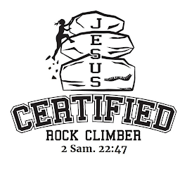 JESUS CERTIFIED ROCK CLIMBER SEMPER FINE DESIGNS 2 SAM. 22:47