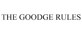 THE GOODGE RULES