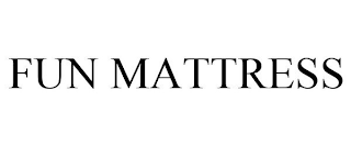 FUN MATTRESS