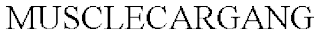 MUSCLECARGANG