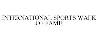 INTERNATIONAL SPORTS WALK OF FAME