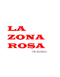 LA ZONA ROSA  THE MUSICAL
