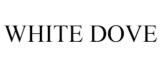 WHITE DOVE