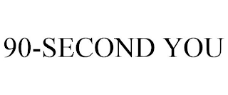 90-SECOND YOU