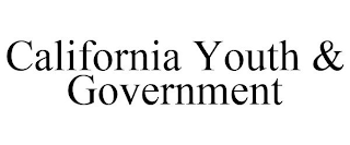 CALIFORNIA YOUTH & GOVERNMENT