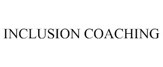 INCLUSION COACHING