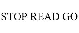 STOP READ GO