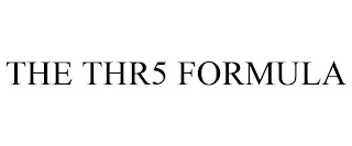THE THR5 FORMULA