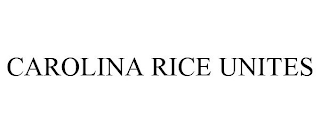 CAROLINA RICE UNITES