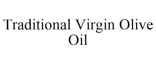 TRADITIONAL VIRGIN OLIVE OIL