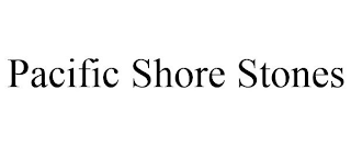PACIFIC SHORE STONES