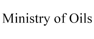 MINISTRY OF OILS