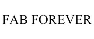 FAB FOREVER