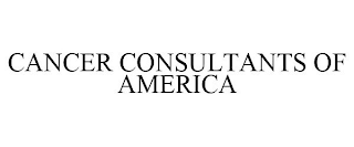 CANCER CONSULTANTS OF AMERICA