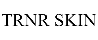 TRNR SKIN