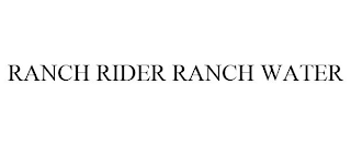 RANCH RIDER RANCH WATER