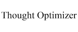 THOUGHT OPTIMIZER