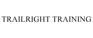 TRAILRIGHT TRAINING