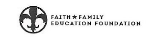 FAITH FAMILY EDUCATION FOUNDATION