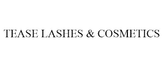 TEASE LASHES & COSMETICS