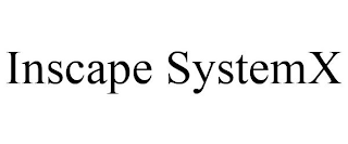 INSCAPE SYSTEMX