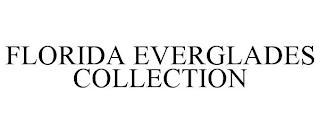 FLORIDA EVERGLADES COLLECTION