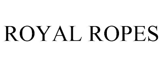 ROYAL ROPES