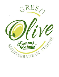 GREEN OLIVE MEDITERRANEAN CUISINE "FAMOUS KABOBS"