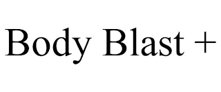BODY BLAST +