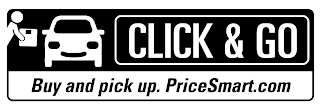 CLICK & GO BUY AND PICK UP. PRICESMART.COM