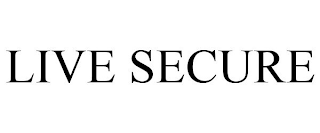 LIVE SECURE