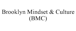 BROOKLYN MINDSET & CULTURE (BMC)