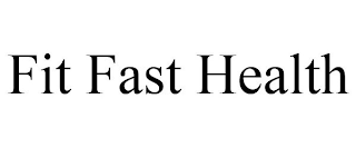 FIT FAST HEALTH