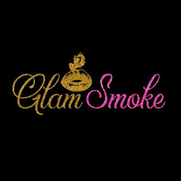 GLAM SMOKE