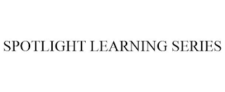 SPOTLIGHT LEARNING SERIES