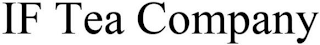 IF TEA COMPANY