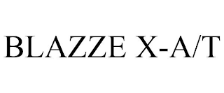 BLAZZE X-A/T