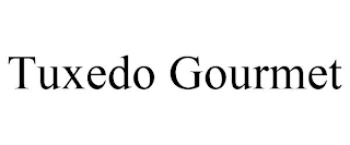 TUXEDO GOURMET