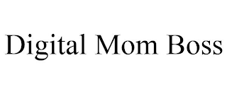 DIGITAL MOM BOSS