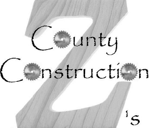 Z'S COUNTY CONSTRUCTION