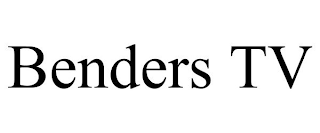 BENDERS TV