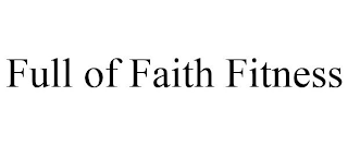 FULL OF FAITH FITNESS