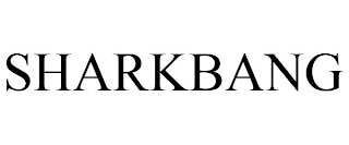SHARKBANG
