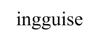 INGGUISE